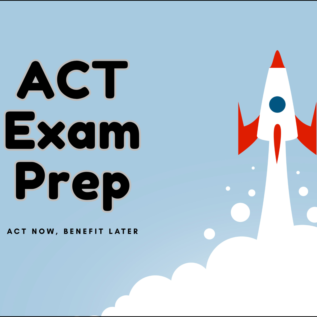 Prepare, Perform, Succeed: ACT Prep for College&nbsp;Admissions