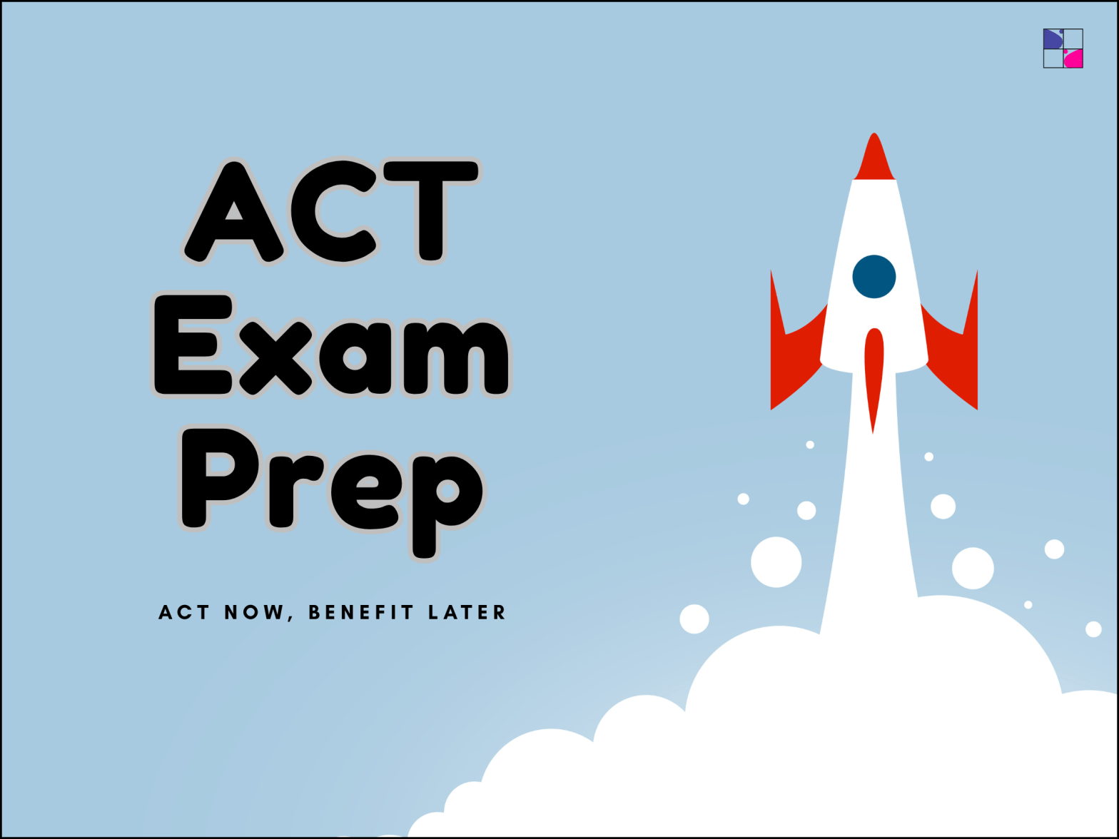 Prepare, Perform, Succeed: ACT Prep for College&nbsp;Admissions
